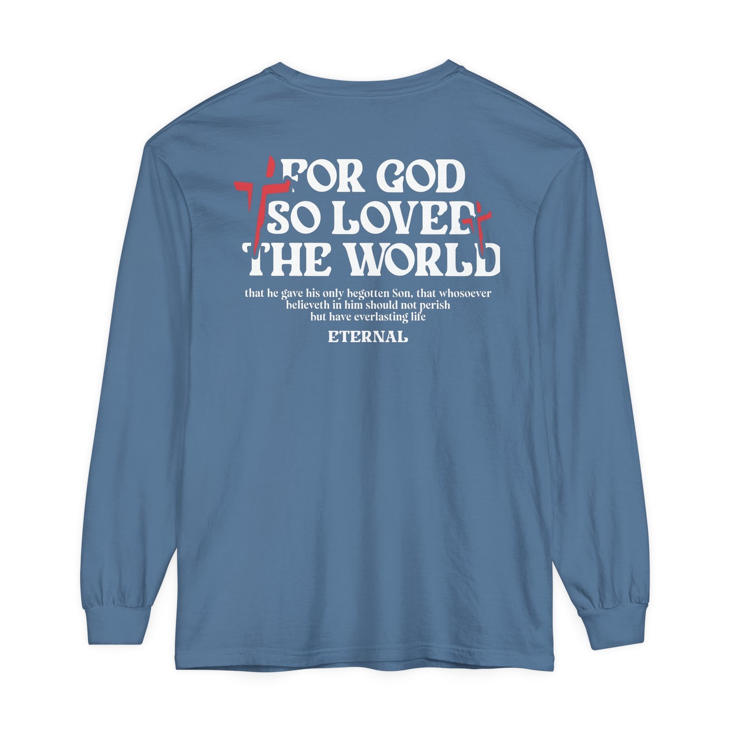 FOR GOD SO LOVED THE WORLD LONG SLEEVE - BLUE JEAN