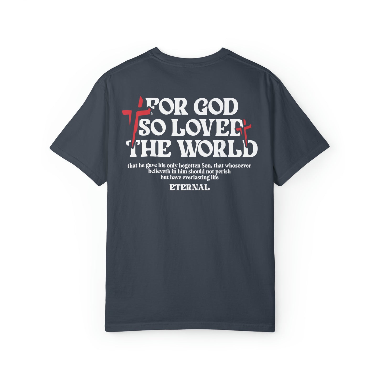 FOR GOD SO LOVED THE WORLD TEE - DENIM