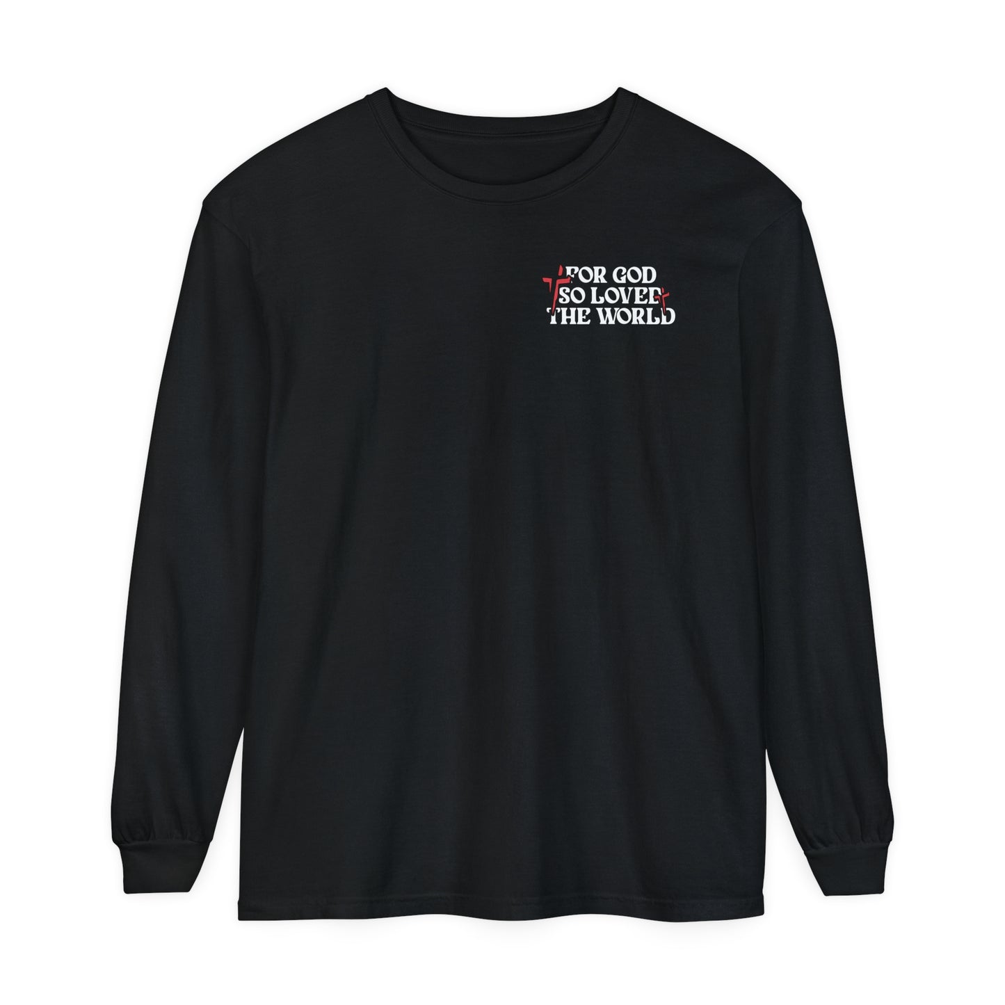 FOR GOD SO LOVED THE WORLD LONG SLEEVE - BLACK