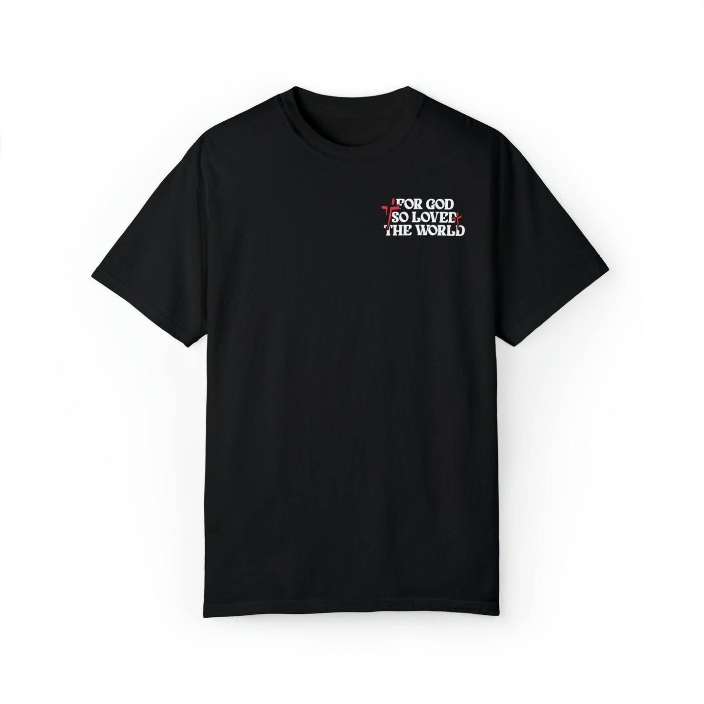 FOR GOD SO LOVED THE WORLD TEE - BLACK