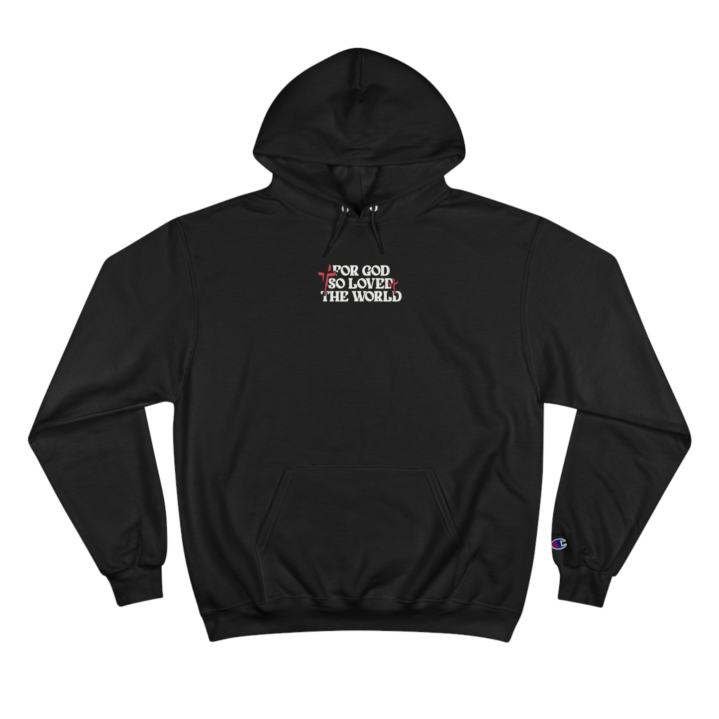 FOR GOD SO LOVED THE WORLD HOODIE - BLACK