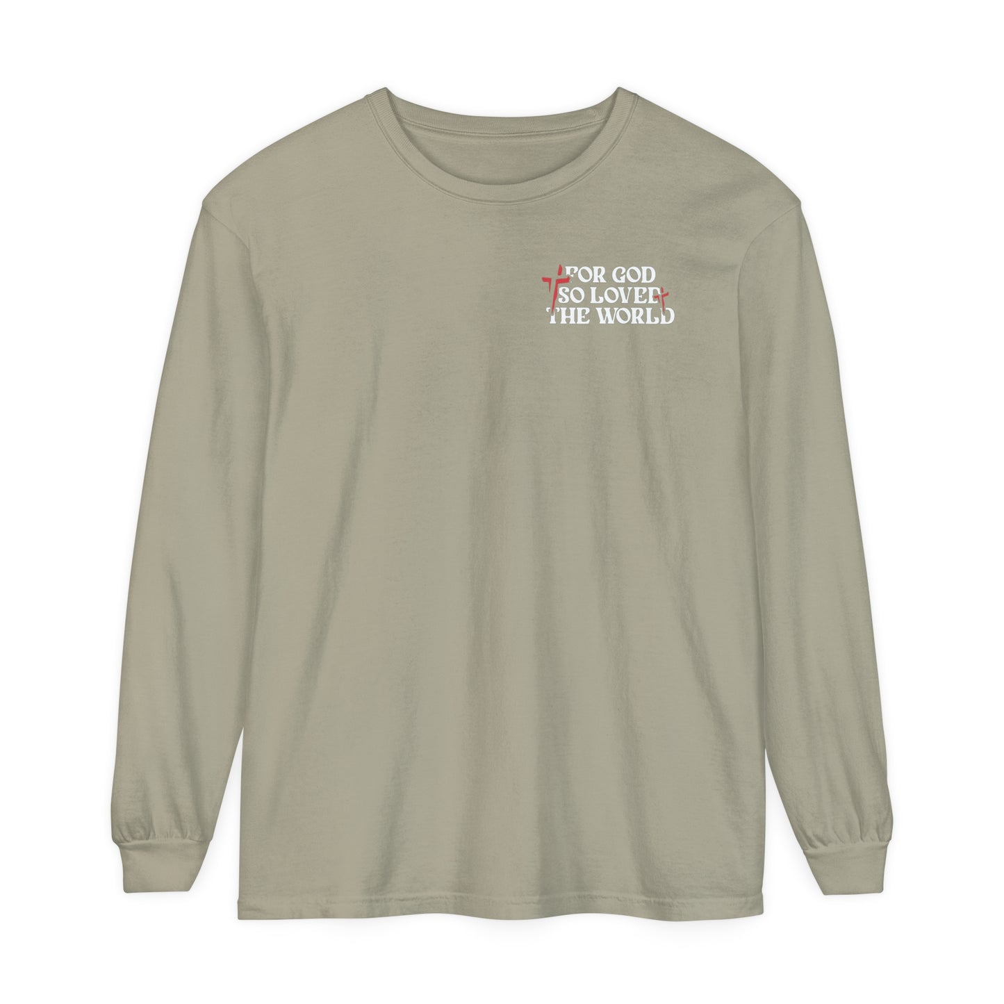 FOR GOD SO LOVED THE WORLD LONG SLEEVE - SANDSTONE