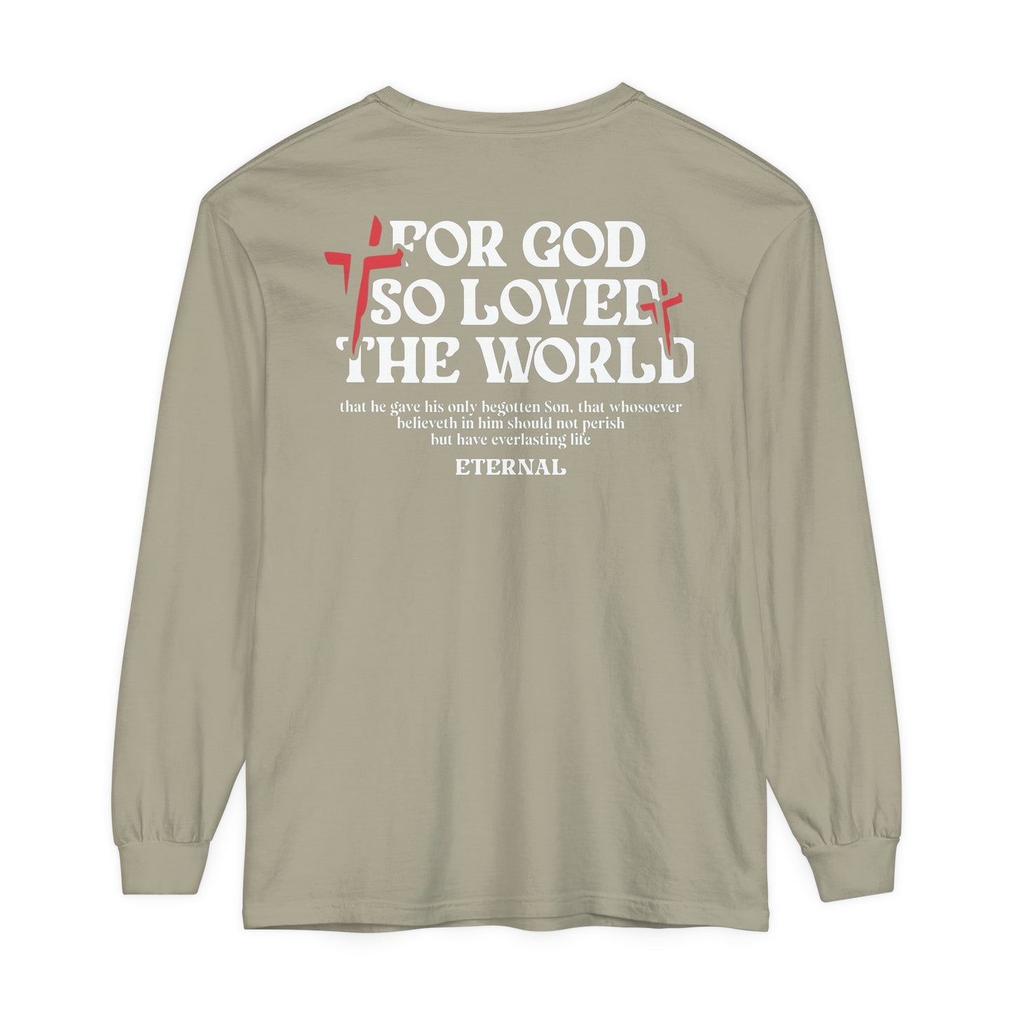 FOR GOD SO LOVED THE WORLD LONG SLEEVE - SANDSTONE